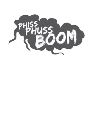 cover image of Phiss Phuss Boom